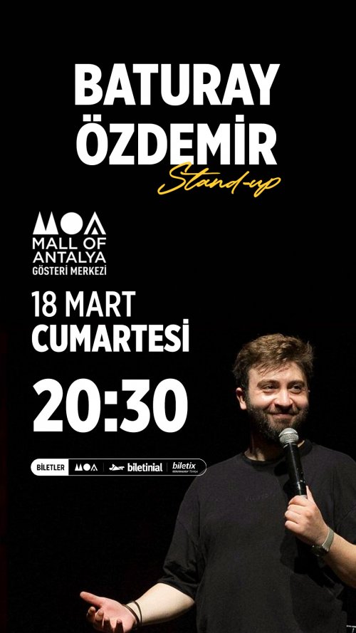 Baturay Özdemir Stand Up Gösterisi ile 18 Mart 20:30'da MOA Gösteri Merkezi'nde!