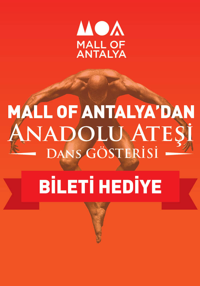 Mall of Antalya’dan Anadolu Ateşi Dans Gösterisi Bileti Hediyesi